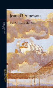 Title: La Aduana de Mar, Author: Jean d'Ormesson