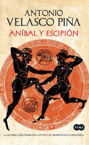 Title: Aníbal y Escipión, Author: Antonio Velasco Piña
