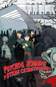 Title: Psychos, zombis y otras catástrofes, Author: José Luis Trueba Lara
