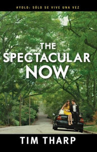 Title: The Spectacular Now (in Spanish), Author: Tim Tharp