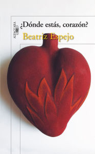 Title: ¿Dónde estás, corazón?, Author: Beatriz Espejo