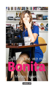 Title: Calladita me veo más bonita, Author: Martha Figueroa