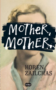 Title: Mother, mother, Author: Koren Zailckas