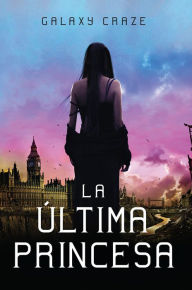 Title: La última princesa, Author: Galaxy Craze