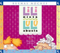 Title: Lili Nieta, Lul Abuela / Granddaughter Lili, Grandmother Lulu (Buenas Noches), Author: Nacho Casas