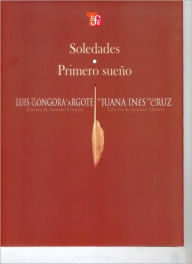 Title: Soledades / Primero suee, Author: Luis de G Sor Juana In