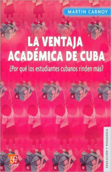 La ventaja academica de Cuba. Por que los estudiantes cubanos rinden mas?