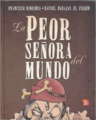 Title: La peor senora del mundo, Author: Francisco Hinojosa