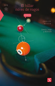 Title: El billar no es de vagos: Ciencia, juego y diversi n, Author: Carlos Bosch