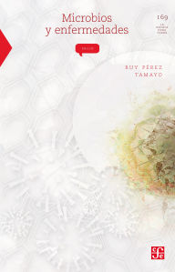 Title: Microbios y enfermedades, Author: Ruy P rez Tamayo