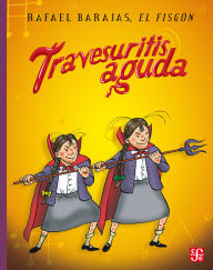 Title: Travesuritis aguda, Author: Rafael Barajas Dur n