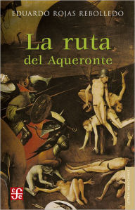 Title: La ruta del Aqueronte, Author: Agustín Basave B.