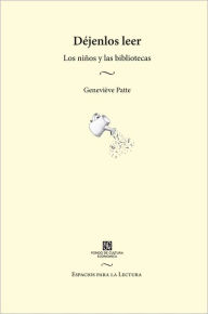 Title: Déjenlos leer: Los niños y las bibliotecas, Author: Couto