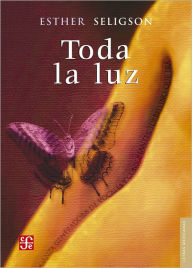 Title: Toda la luz, Author: Shahen Hacyan