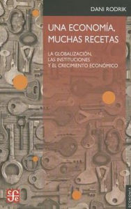 Title: Una economia, muchas recetas, Author: Dani Rodrik