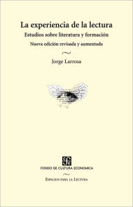 Title: La experiencia de la lectura, Author: Eduardo Milán