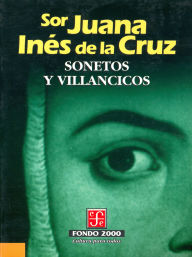 Title: Sonetos y villancicos, Author: sor Juana In s de la Cruz
