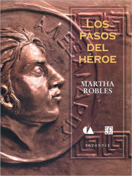 Title: Los pasos del héroe, Author: Salvador Elizondo