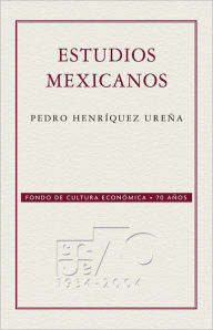 Title: Estudios mexicanos, Author: Pedro Henríquez Ureña