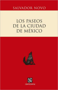 Title: Los paseos de la ciudad de México, Author: Ernesto Cardenal