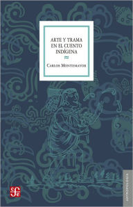 Title: Arte y trama en el cuento indígena, Author: Alberto Chimal