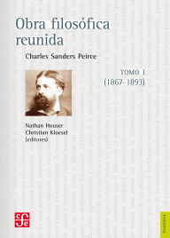 Title: Obra filos fica reunida. Tomo I (1867-1893), Author: Charles Sanders Peirce
