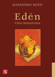 Title: Edén: Vida imaginada, Author: Victoria Tudela