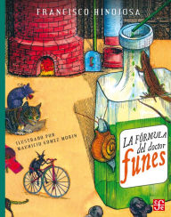 Title: La fórmula del doctor Funes, Author: Martha Robles