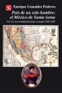 País de un solo hombre, II: El México de Santa Anna. La sociedad del fuego cruzado