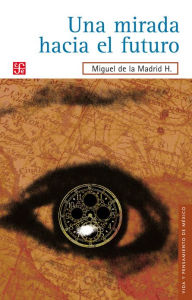 Title: Una mirada hacia el futuro, Author: Francisco Rebolledo