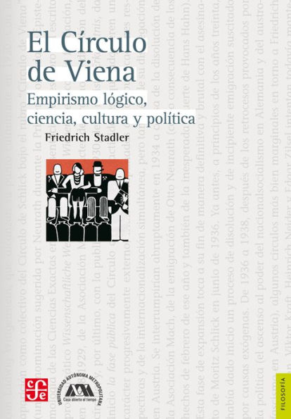 El Círculo de Viena: Empirismo lógico, ciencia, cultura y política