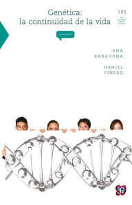 Title: Genética: La continuidad de la vida, Author: Ana Barahona Echeverría