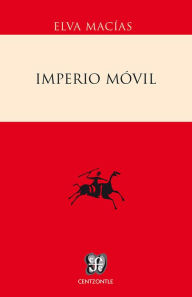 Title: Imperio móvil, Author: Elva Macías