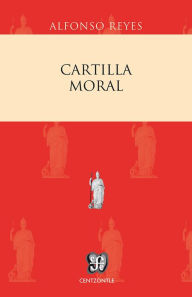 Title: Cartilla moral, Author: Alfonso Reyes