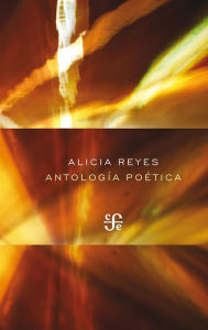 Title: Antología poética, Author: Alicia Reyes