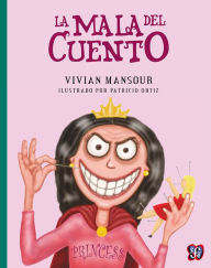 Title: La mala del cuento, Author: Vivian Mansour