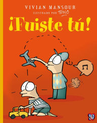 Title: ¡Fuiste tú!, Author: Vivian Mansour