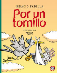 Title: Por un tornillo, Author: Ignacio Padilla