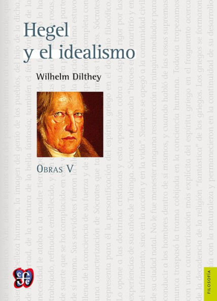 Hegel y el idealismo: Obras V