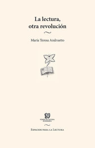 Title: La lectura, otra revolución, Author: María Teresa Andruetto