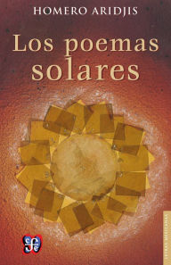 Title: Los poemas solares, Author: Homero Aridjis