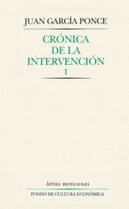 Title: Crónica de la intervención, I, Author: Juan García Ponce