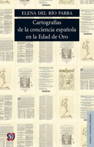 Title: Cartografías de la conciencia española en la Edad de Oro, Author: Elena del Río Parra