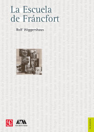 Title: La escuela de Fr ncfort, Author: Rolf Wiggershaus