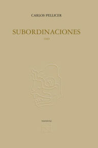Title: Subordinaciones, 1949, Author: Carlos Pellicer