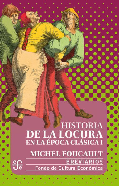 Historia de la locura en la época clásica, I