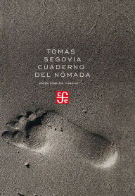 Title: Cuaderno del nómada: Poesia completa, volmen I (1943-1987), Author: Tomás Segovia