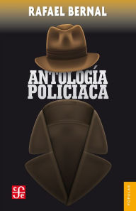 Title: Antología policiaca, Author: Rafael Bernal