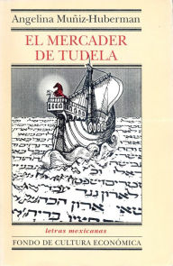 Title: El mercader de Tudela, Author: Angelina Muñiz-Huberman