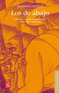 Title: Los de abajo. Edición conmemorativa, Author: Mariano Azuela